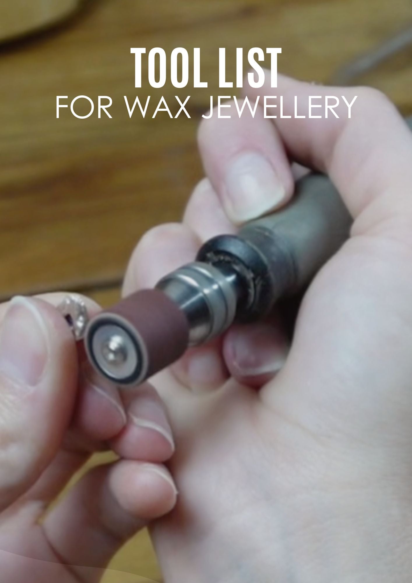 Lost wax jewellery tools guide for beginners showing essential tools needed to get started